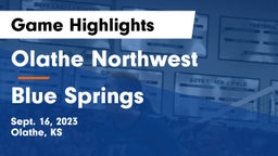 Olathe Northwest  vs Blue Springs  Game Highlights - Sept. 16, 2023