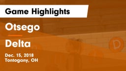 Otsego  vs Delta  Game Highlights - Dec. 15, 2018