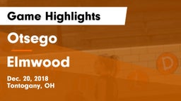 Otsego  vs Elmwood  Game Highlights - Dec. 20, 2018
