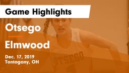 Otsego  vs Elmwood  Game Highlights - Dec. 17, 2019