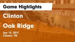 Clinton  vs Oak Ridge Game Highlights - Jan 13, 2017