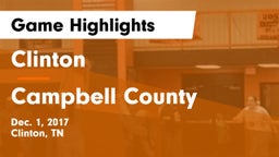 Clinton  vs Campbell County  Game Highlights - Dec. 1, 2017