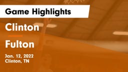 Clinton  vs Fulton  Game Highlights - Jan. 12, 2022