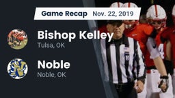 Recap: Bishop Kelley  vs. Noble  2019