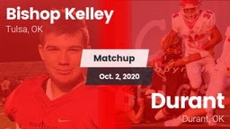 Matchup: Bishop Kelley High vs. Durant  2020