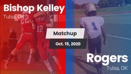 Matchup: Bishop Kelley High vs. Rogers  2020