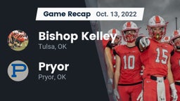 Recap: Bishop Kelley  vs. Pryor  2022