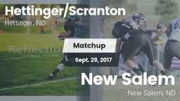 Matchup: Hettinger/Scranton vs. New Salem  2017