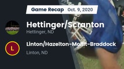 Recap: Hettinger/Scranton  vs. Linton/Hazelton-Moffit-Braddock  2020