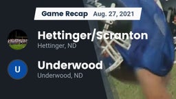 Recap: Hettinger/Scranton  vs. Underwood  2021