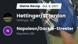 Recap: Hettinger/Scranton  vs. Napoleon/Gackle-Streeter  2021