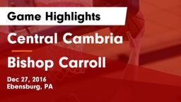 Central Cambria  vs Bishop Carroll  Game Highlights - Dec 27, 2016