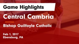 Central Cambria  vs Bishop Guilfoyle Catholic  Game Highlights - Feb 1, 2017