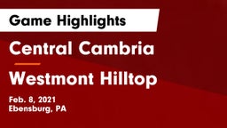 Central Cambria  vs Westmont Hilltop  Game Highlights - Feb. 8, 2021