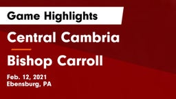 Central Cambria  vs Bishop Carroll  Game Highlights - Feb. 12, 2021