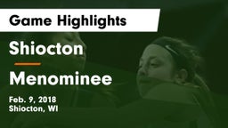 Shiocton  vs Menominee Game Highlights - Feb. 9, 2018