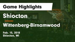 Shiocton  vs Wittenberg-Birnamwood  Game Highlights - Feb. 15, 2018