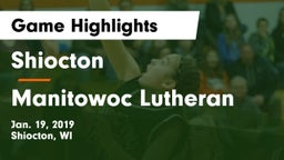 Shiocton  vs Manitowoc Lutheran  Game Highlights - Jan. 19, 2019
