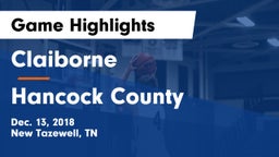 Claiborne  vs Hancock County  Game Highlights - Dec. 13, 2018