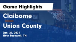 Claiborne  vs Union County  Game Highlights - Jan. 21, 2021