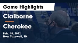 Claiborne  vs Cherokee  Game Highlights - Feb. 18, 2022