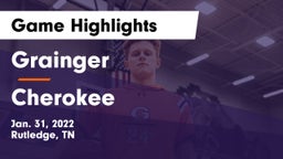 Grainger  vs Cherokee  Game Highlights - Jan. 31, 2022