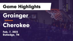 Grainger  vs Cherokee  Game Highlights - Feb. 7, 2023