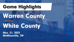 Warren County  vs White County  Game Highlights - Nov. 21, 2023