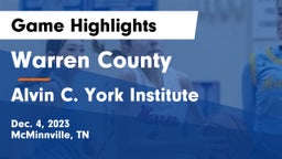 Warren County  vs Alvin C. York Institute Game Highlights - Dec. 4, 2023
