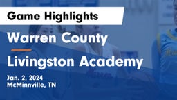 Warren County  vs Livingston Academy Game Highlights - Jan. 2, 2024