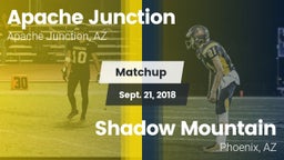 Matchup: Apache Junction vs. Shadow Mountain  2018