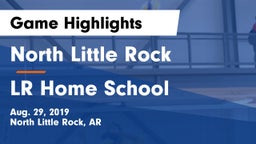 North Little Rock  vs LR Home School Game Highlights - Aug. 29, 2019