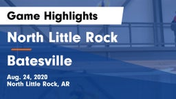 North Little Rock  vs Batesville  Game Highlights - Aug. 24, 2020