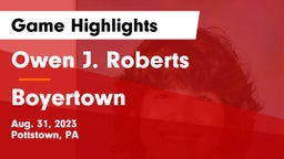Owen J. Roberts  vs Boyertown  Game Highlights - Aug. 31, 2023