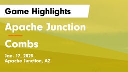 Apache Junction  vs Combs  Game Highlights - Jan. 17, 2023