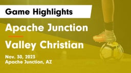 Apache Junction  vs Valley Christian  Game Highlights - Nov. 30, 2023