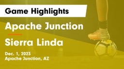 Apache Junction  vs Sierra Linda  Game Highlights - Dec. 1, 2023