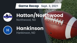 Recap: Hatton/Northwood  vs. Hankinson  2021