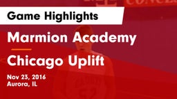 Marmion Academy  vs Chicago Uplift Game Highlights - Nov 23, 2016