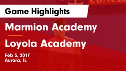 Marmion Academy  vs Loyola Academy  Game Highlights - Feb 3, 2017