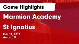 Marmion Academy  vs St Ignatius  Game Highlights - Feb 12, 2017