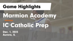 Marmion Academy  vs IC Catholic Prep Game Highlights - Dec. 1, 2023