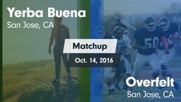 Matchup: Yerba Buena High vs. Overfelt  2016