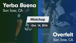 Matchup: Yerba Buena High vs. Overfelt  2016