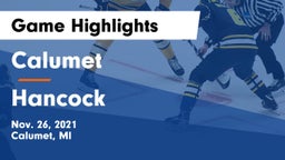 Calumet  vs Hancock  Game Highlights - Nov. 26, 2021