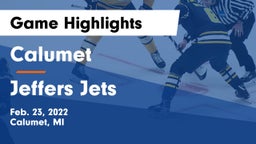 Calumet  vs Jeffers Jets Game Highlights - Feb. 23, 2022