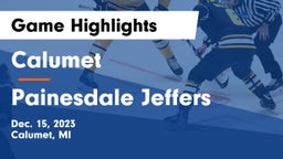 Calumet  vs Painesdale Jeffers Game Highlights - Dec. 15, 2023