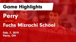 Perry  vs Fuchs Mizrachi School Game Highlights - Feb. 7, 2019