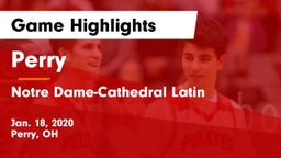 Perry  vs Notre Dame-Cathedral Latin  Game Highlights - Jan. 18, 2020