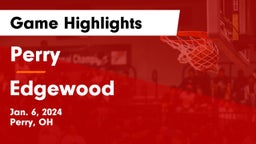 Perry  vs Edgewood  Game Highlights - Jan. 6, 2024